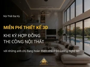 Khuyến mãi thiết kế 3D thi công nội thất trọn gói tại Đô Lương Nghệ An khi ký hợp đồng trong tháng này